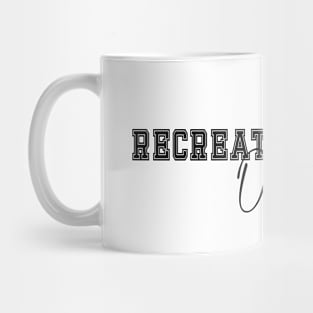 Recreational Use Only Mug